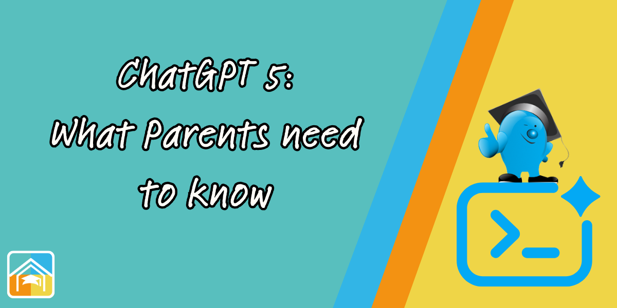 ChatGPT 5: What Parents Need to Know